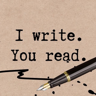 I write. You read.