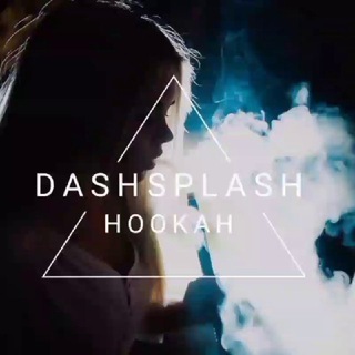 Dash&Splash | Hookah💨[DASH]