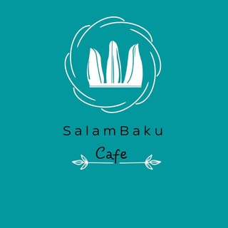 CAFE SALAM.BAKU