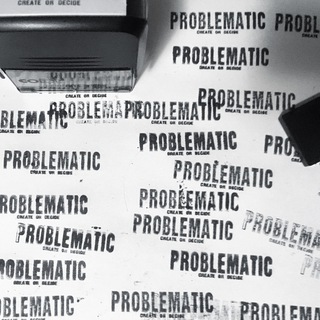 PROBLEMATIC