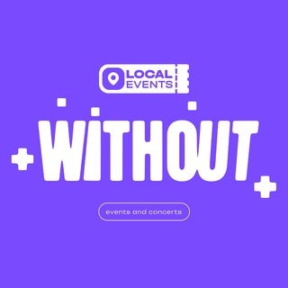 WITHOUT & LOCAL EVENTS