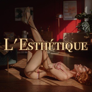 𝐋'𝐄𝐬𝐭𝐡𝐞𝐭𝐢𝐪𝐮𝐞.