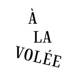 À LA VOLÉE