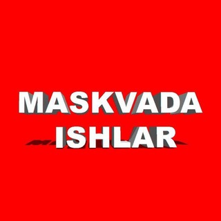 Москвада ишлар