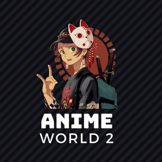 ANIME WORLD 1