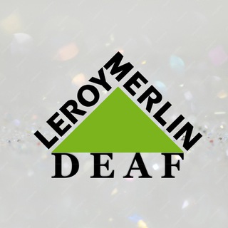 LEROY MERLIN DEAF