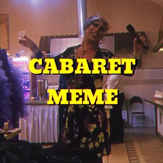 CABARET.MEME