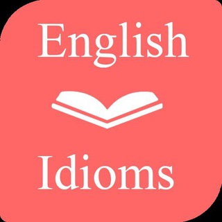 Английские идиомы | English Idioms